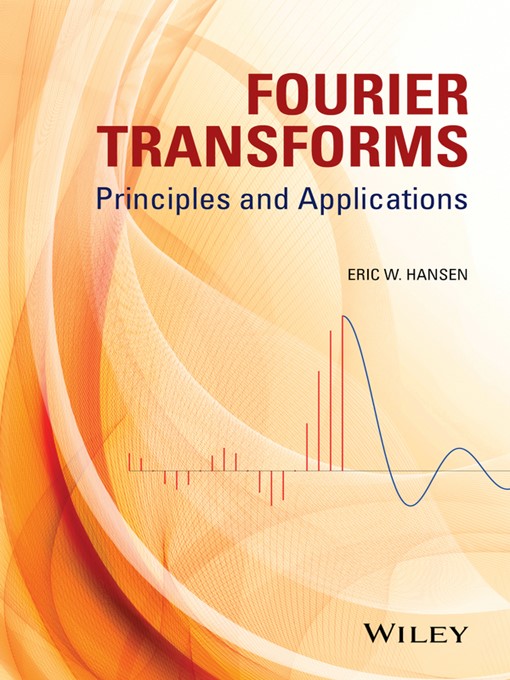 Title details for Fourier Transforms by Eric W. Hansen - Available